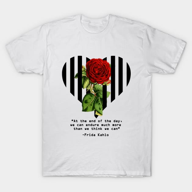 Frida Quote - Red Rose We can Endure T-Shirt by Nirvanax Studio